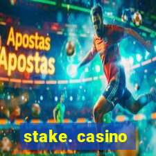 stake. casino