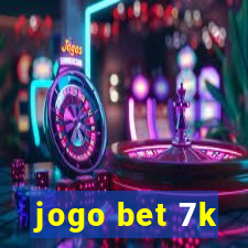 jogo bet 7k