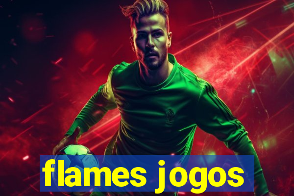 flames jogos