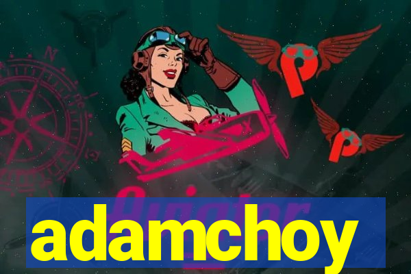 adamchoy