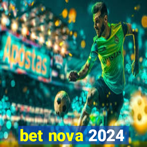 bet nova 2024