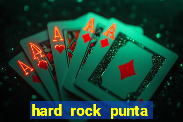 hard rock punta cana casino