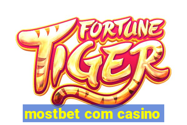 mostbet com casino