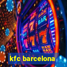 kfc barcelona