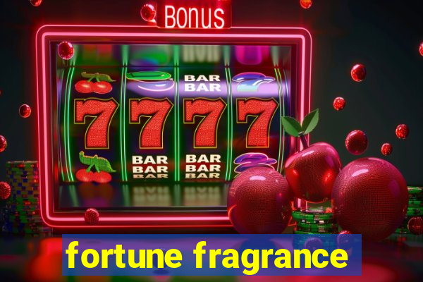 fortune fragrance