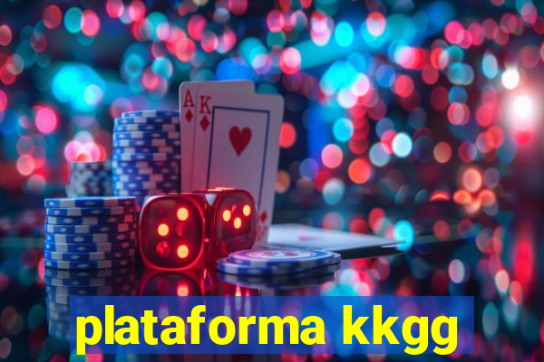 plataforma kkgg