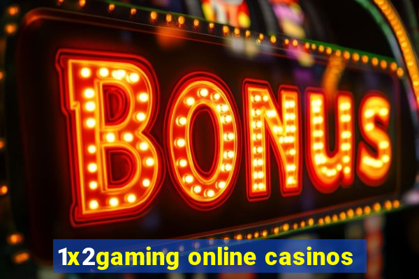 1x2gaming online casinos