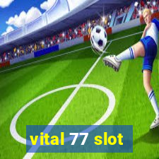 vital 77 slot