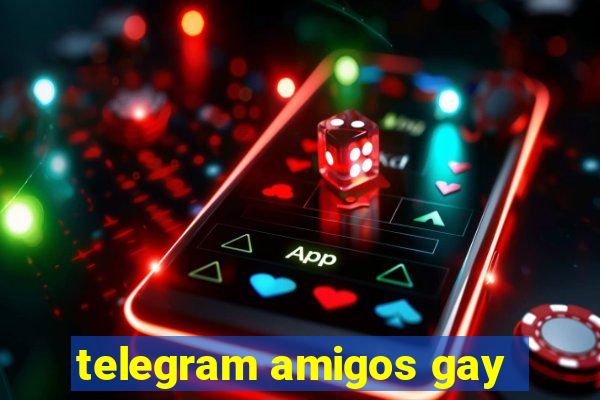 telegram amigos gay