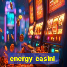 energy casini