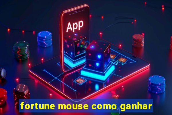 fortune mouse como ganhar