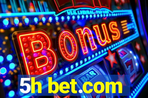 5h bet.com