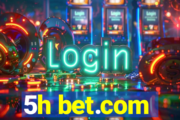 5h bet.com