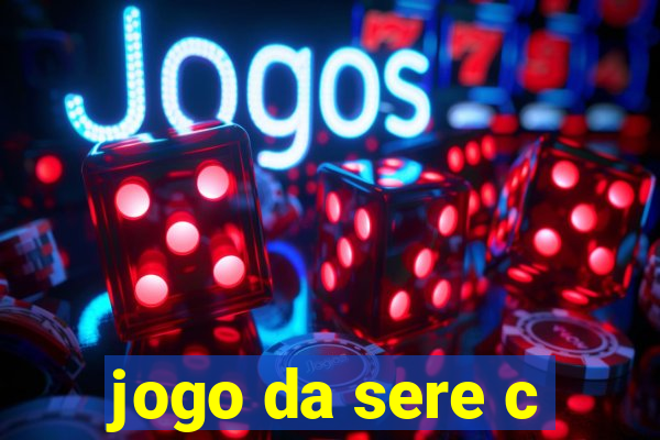 jogo da sere c