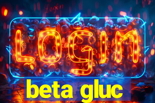 beta gluc