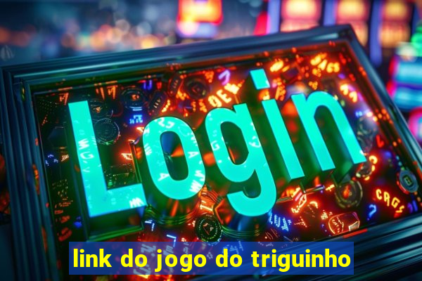 link do jogo do triguinho