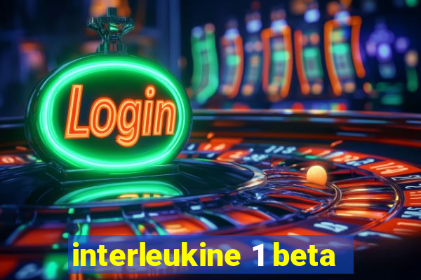 interleukine 1 beta