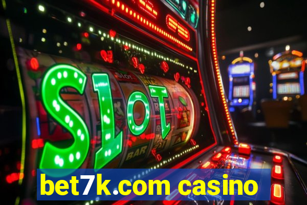 bet7k.com casino