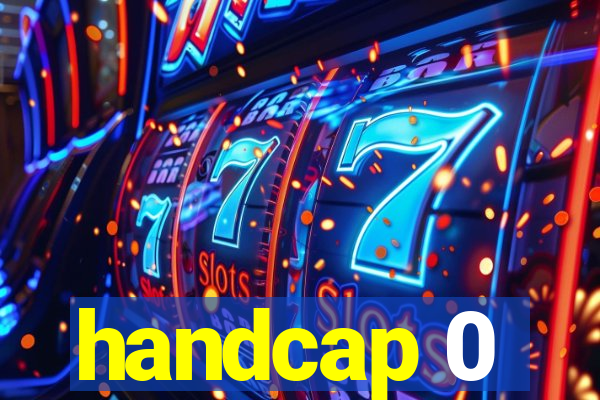 handcap 0