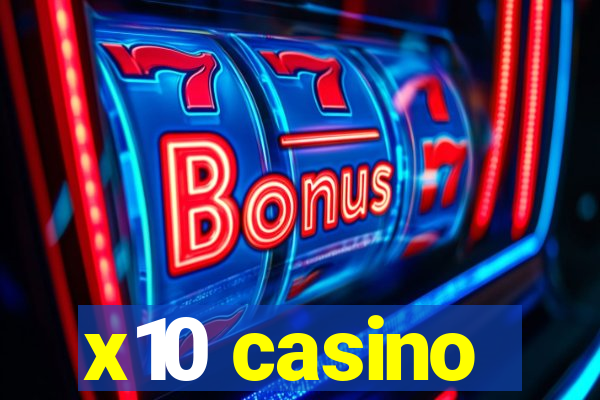 x10 casino