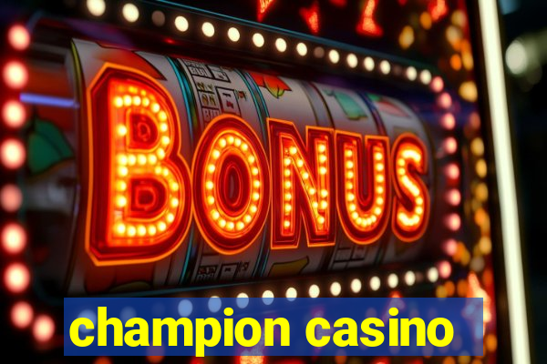 champion casino