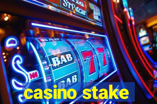 casino stake