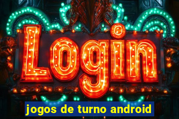 jogos de turno android