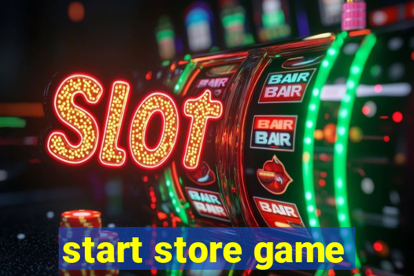 start store game