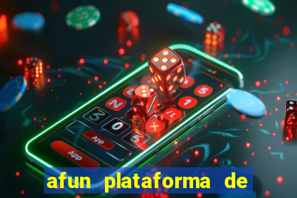 afun plataforma de jogos para ganhar dinheiro