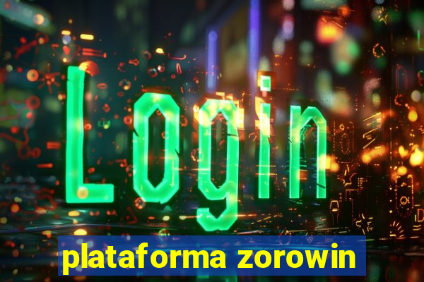 plataforma zorowin