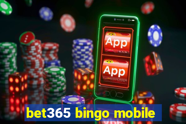 bet365 bingo mobile