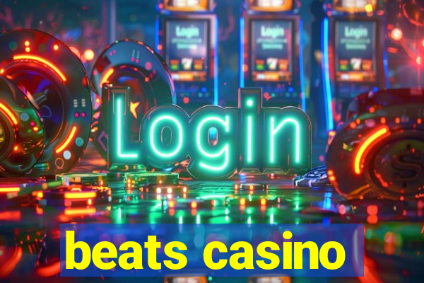 beats casino