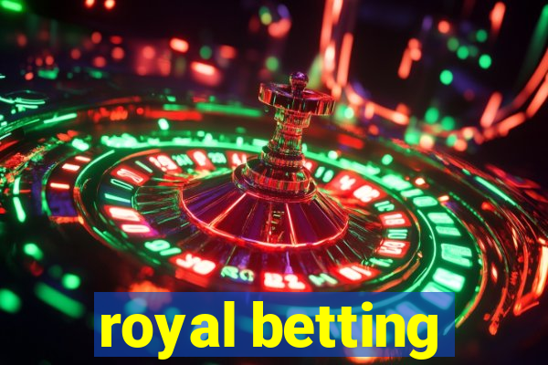 royal betting