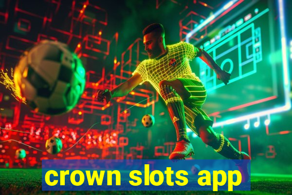 crown slots app