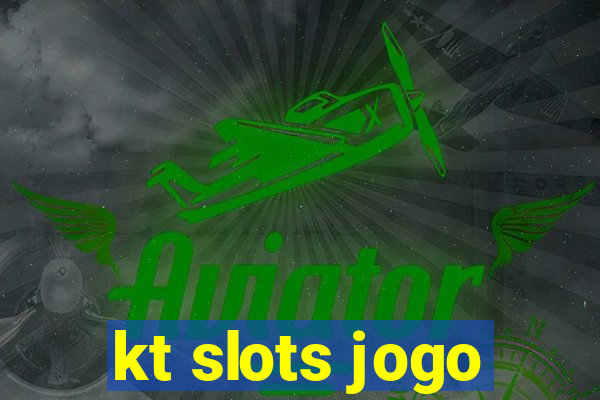 kt slots jogo