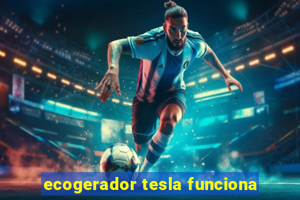 ecogerador tesla funciona