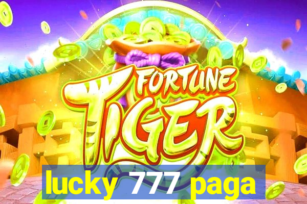 lucky 777 paga