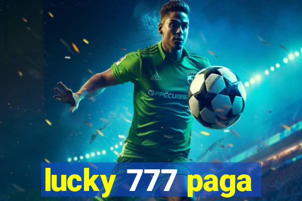 lucky 777 paga