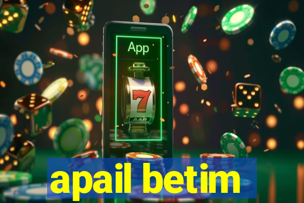 apail betim