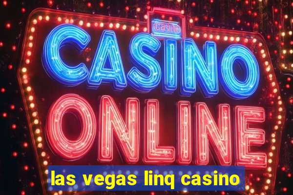 las vegas linq casino