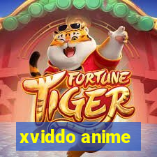 xviddo anime