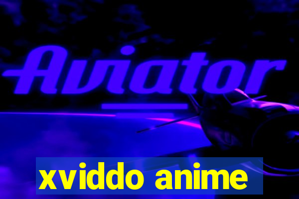 xviddo anime