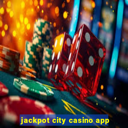 jackpot city casino app