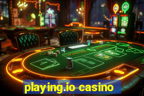 playing.io casino