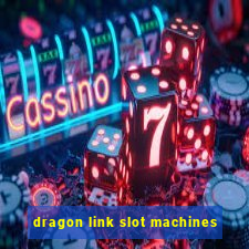 dragon link slot machines