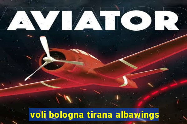 voli bologna tirana albawings