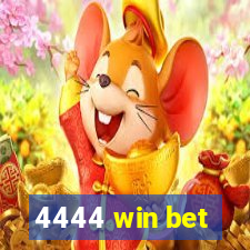 4444 win bet