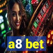 a8 bet