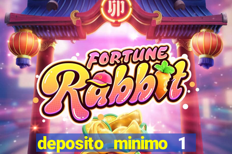 deposito minimo 1 real casino