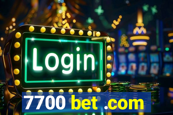 7700 bet .com